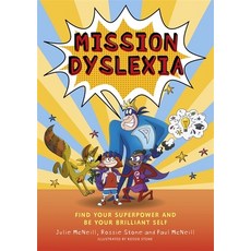 Mission Dyslexia: Find Your Superpower and Be Your Brilliant Self Paperback, Jessica Kingsley Publishers, English, 9781787752962