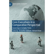  (영문도서) Core Executives in a Comparative Perspective: Governing in Complex Times Hardcover, Palgrave MacMillan, English, 9783030945022 