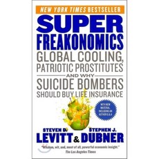 Super Freakonomics : Global Cooling Patriotic Prostitutes and Why Suicide Bombers Sho..., HarperCollins