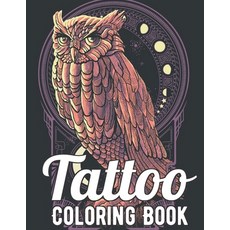 Tattoo Coloring Book: A Coloring Book For Adult Relaxation With Beautiful Modern Tattoo Designs Such... Paperback, Independently Published, English, 9798585881930