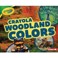Crayola (R) Woodland Colors Library Binding, Lerner Publications (Tm)