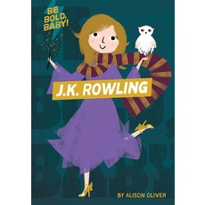 Be Bold Baby: J.K. Rowling Board Books, Houghton Mifflin, English, 9781328519931