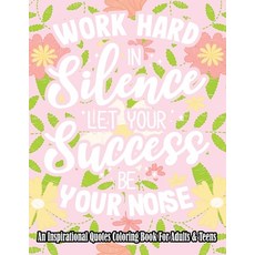 An Inspirational Quotes Coloring Book For Adults & Teens: Turn your stress into success! A Motivatio... Paperback, Independently Published, English, 9798577184056