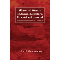 (영문도서) Illustrated History of Ancient Literature Oriental and Classical Paperback, Wipf & Stock Publishers, English, 9781666760613