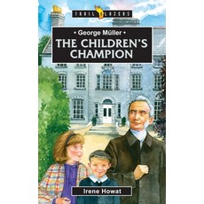 (영문도서) George Müller: The Children's Champion Paperback, CF4kids, English, 9781857925494