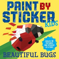Paint by Sticker Kids: Beautiful Bugs: Create 10 Pictures One Sticker at a Time! (Kids ..., Workman Publishing