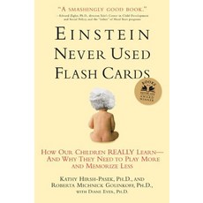 Einstein Never Used Flashcards : How Our Children Really Learn--and Why They Need To Play More And M, Einstein Never Used Flashcar.., Eyer, Diane E./ Golinkoff, R.., St.Martin's