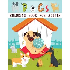 Dog Coloring Book for Adults: An Adult Coloring Book Featuring Fun and Relaxing Dog Designs Dog Col... Paperback, Pro Only1million, English, 9787449207023