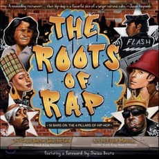 The Roots of Rap:16 Bars on the 4 Pillars of Hip-Hop, Little Bee Books