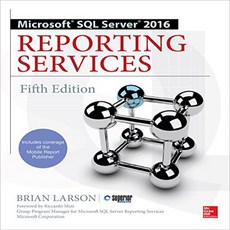 Microsoft SQL Server 2016 Reporting Services Fifth Edition Microsoft SQL Server 2016보고 서비스 제 5 판, 1