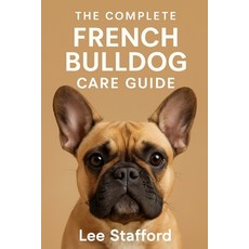 (영문도서)French Bulldog Care Guide Paperback, Independently Published, English, 9798285578222