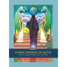 Noble Women of Faith: Asiya Mary Khadija Fatima Hardcover, Tughra Books