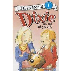 Dixie and the Big Bully Harpercollins Childrens Books - divix