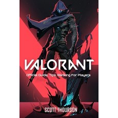 Valorant: Official Guide Tips Ranking For Players Paperback, Independently Published