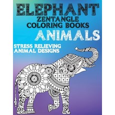 Zentangle Coloring Books - Animals - Stress Relieving Animal Designs - Elephant Paperback, Independently Published