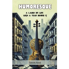 (영문도서) Humoresque A Laugh on Life with a Tear Behind It Paperback, Double 9 Books, English, 9789368098645