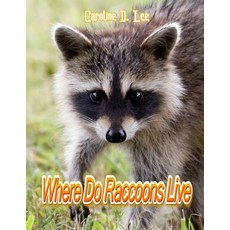 where do raccoons live: Animal fact for girl age 1-10 Animal fact for boy age 1-10 information about... Paperback, Independently Published, English, 9798697816202