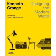 Kenneth Grange:Designing the Modern World, Kenneth Grange, Johnston, Lucy(저),Thames & H.., Thames & Hudsom
