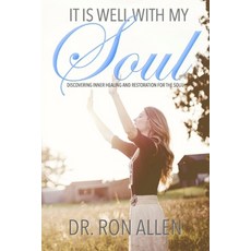 It Is Well with My Soul: Discovering Inner Healing and Restoration for the Soul Paperback, Independently Published, English, 9781671903869