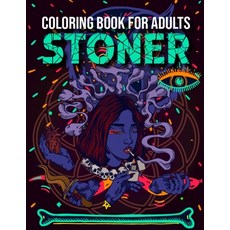 Stoner Coloring Book for Adults: Many Marijuana Images Illustration Cannabis Coloring Book for Adult... Paperback, Independently Published