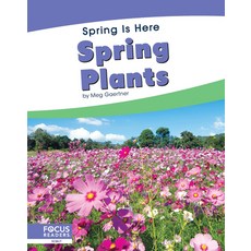 Spring Plants Library Binding, Focus Readers, English, 9781644930236