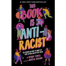 This Book Is Anti-Racist: 20 Lessons on How to Wake Up Take Action and Do the Work Paperback, Frances Lincoln Ltd