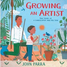 (영문도서) Growing an Artist: The Story of a Landscaper and His Son Hardcover, Simon & Schuster/Paula Wise..., English, 9781534469273
