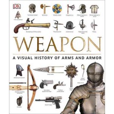 (영문도서) Weapon: A Visual History of Arms and Armor, Dk Pub