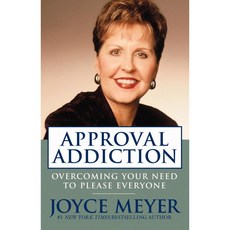 Approval Addiction: Overcoming Your Need to Please Everyone, Faithwords