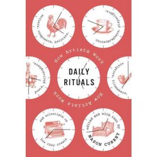 (영문도서) Daily Rituals: How Artists Work, Alfred a Knopf Inc Knopf Publishing Group