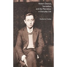 Robert Desnos Surrealism and the Marvelous in Everyday Life Paperback, University of Nebraska Press