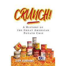 Crunch!: A History of the Great American Potato Chip Paperback, University of Wisconsin Press