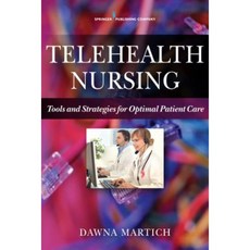 Telehealth Nursing: Tools and Strategies for Optimal Patient Care Paperback, Springer Publishing Company