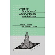 Practical Simulation of Radar Antennas and Radomes Hardcover, Artech House Publishers
