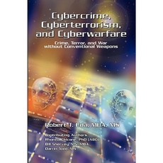 Cybercrime Cyberterrorism and Cyberwarfare Paperback, Xlibris Corporation