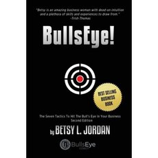 Bullseye!: The Seven Tactics to Hit the Bull's-Eye in Your Business Paperback, Direct Creativity, LLC