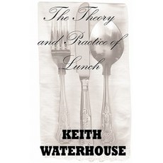 The Theory and Practice of Lunch Paperback, Revel Barker