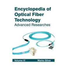 Encyclopedia of Optical Fiber Technology: Volume VI (Advanced Researches) Hardcover, NY Research Press