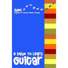 8 Days to Learn Guitar Paperback, Body & Soul Books