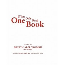 If You Only Read One Book by Melvin Abercrombie: Re-Incarnation Goddess Real Jesus Paperback, Createspace Independent Publishing Platform