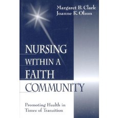 Nursing Within a Faith Community: Promoting Health in Times of Transition Hardcover, Sage Publications, Inc