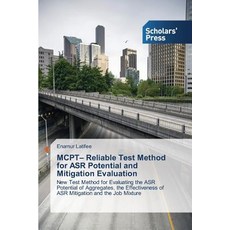 McPt- Reliable Test Method for ASR Potential and Mitigation Evaluation Paperback, Scholars' Press