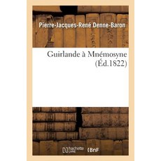 Guirlande a Mnemosyne = Guirlande a Mna(c)Mosyne Paperback, Hachette Livre - Bnf