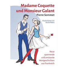 Madame Coquette Und Monsieur Galant Paperback, Tredition Gmbh