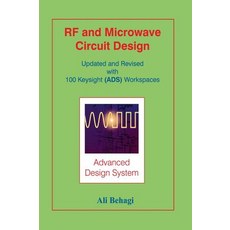 RF and Microwave Circuit Design: Updated and Revised with 100 Keysight (Ads) Workspaces Hardcover, Techno Search