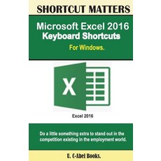 Microsoft Excel 2016 Keyboard Shortcuts for Windows Paperback, Createspace Independent Publishing Platform