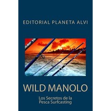 Wild Manolo: Los Secretos de la Pesca Surfcasting