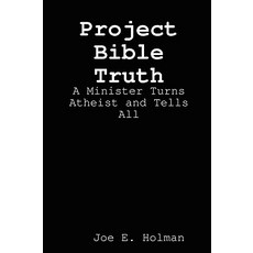 Project Bible Truth Paperback, Joe E. Holman