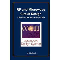 RF and Microwave Circuit Design: A Design Approach Using (Ads) Hardcover, Techno Search