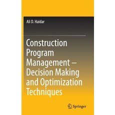 Construction Program Management - Decision Making and Optimization Techniques Hardcover, Springer
